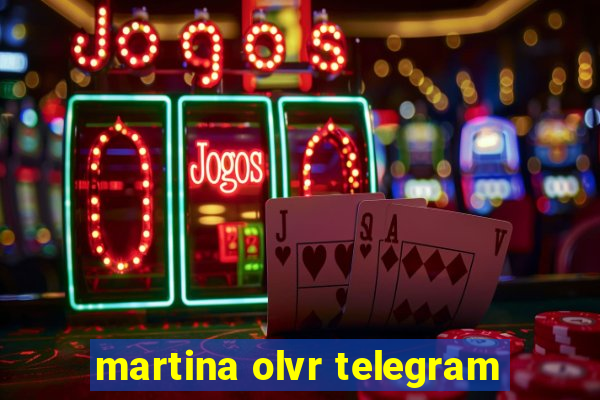 martina olvr telegram